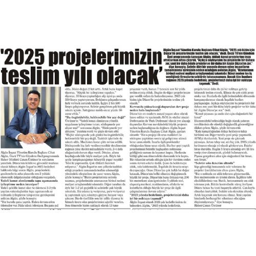 2025 PROJELERİMİZİN TESLİM YILI OLACAK