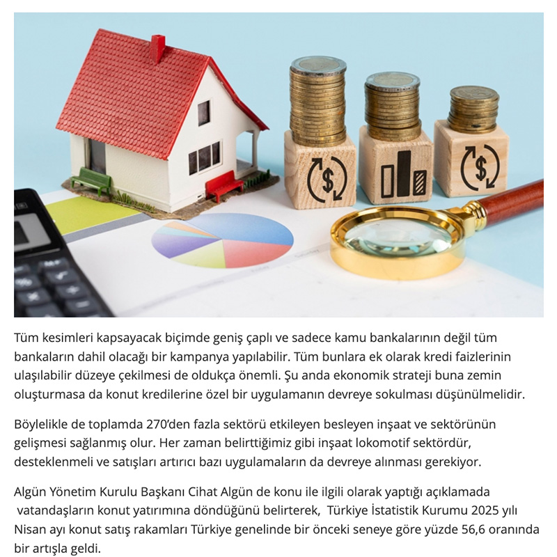 Konut sektörüne özel uygulamalar devreye alınmalı!
